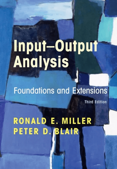 Input-Output Analysis av Ronald E. (University of Pennsylvania) Miller, Peter D. Blair