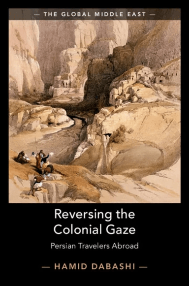 Reversing the Colonial Gaze av Hamid (Columbia University New York) Dabashi