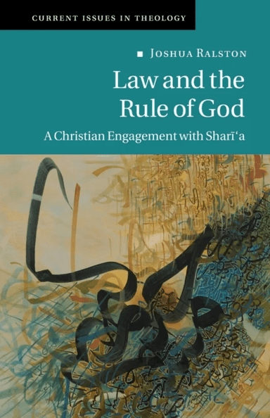 Law and the Rule of God av Joshua (University of Edinburgh) Ralston