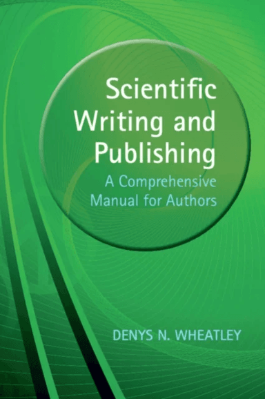 Scientific Writing and Publishing av Denys (University of Aberdeen) Wheatley