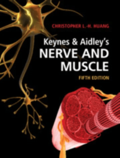 Keynes &amp; Aidley's Nerve and Muscle av Christopher L.-H. (University of Cambridge) Huang