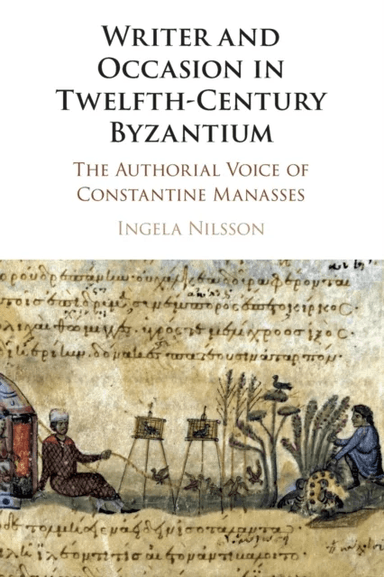 Writer and Occasion in Twelfth-Century Byzantium av Ingela (Uppsala Universitet Sweden) Nilsson