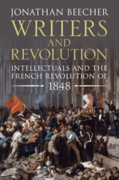 Writers and Revolution av Jonathan (University of California Santa Cruz) Beecher