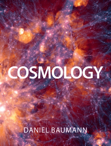 Cosmology av Daniel (Universiteit van Amsterdam) Baumann