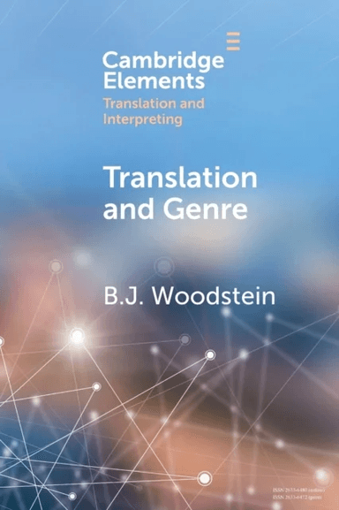 Translation and Genre av B. J. (University of East Anglia) Woodstein