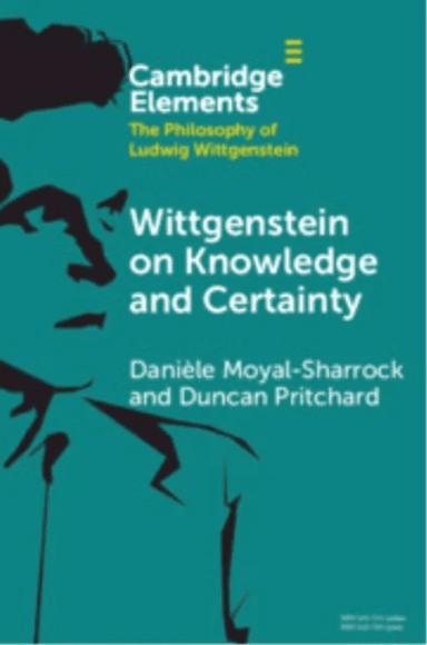 Wittgenstein on Knowledge and Certainty av Daniele (University of Hertfordshire) Moyal-Sharrock, Duncan (University of California Irvine) Pritchard