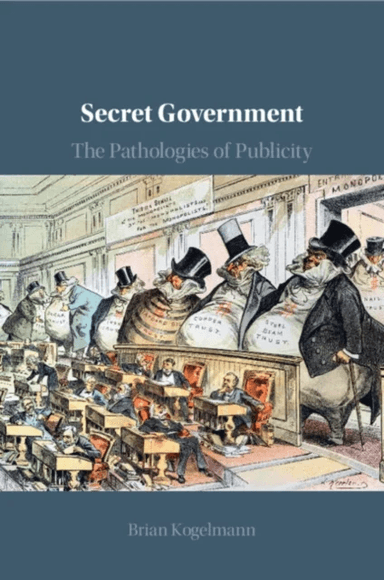 Secret Government av Brian (University of Maryland College Park) Kogelmann