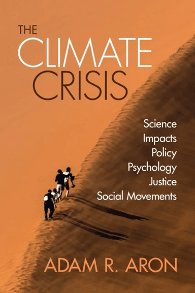 The Climate Crisis av Adam (University of California San Diego) Aron