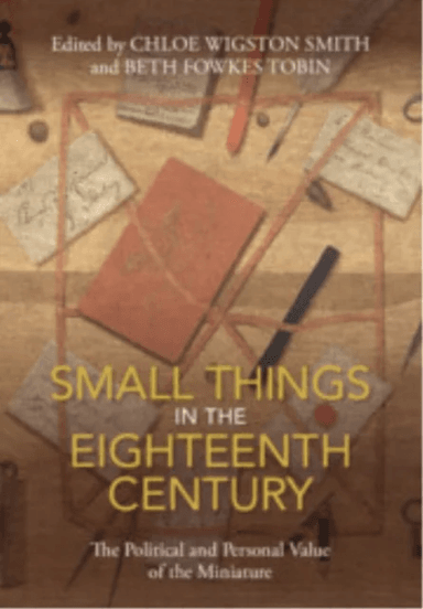 Small Things in the Eighteenth Century