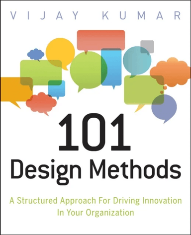 101 Design Methods av Vijay (Illinois Institute of Technology) Kumar