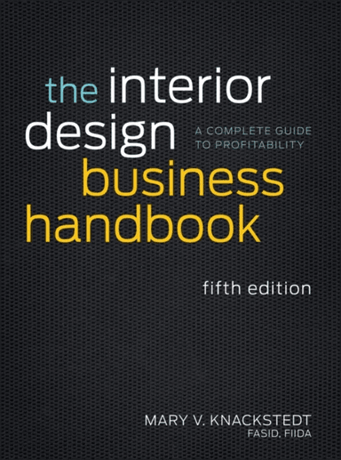 The Interior Design Business Handbook av Mary V. Knackstedt