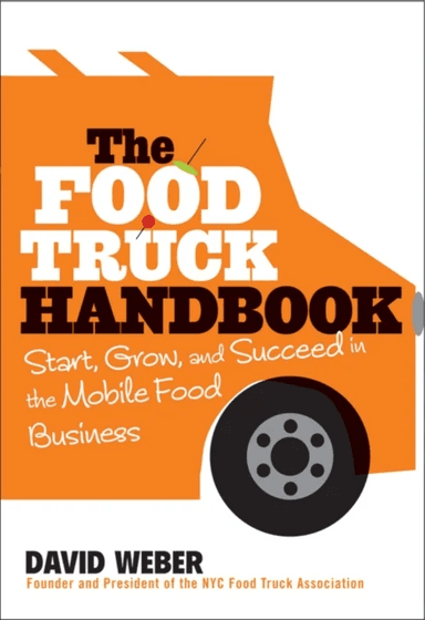 The Food Truck Handbook av David Weber