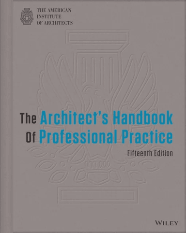 The Architect's Handbook of Professional Practice av American Institute of Architects