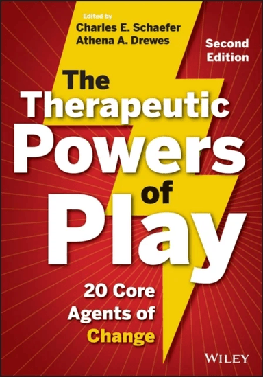 The Therapeutic Powers of Play av Charles E. (Fairleigh Dickinson University) Schaefer, Athena A. (Astor Services for Children and Families) Drewes