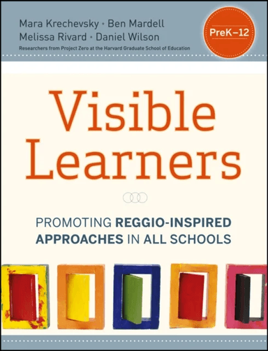 Visible Learners av Mara Krechevsky, Ben Mardell, Melissa Rivard, Daniel Wilson