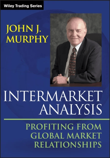 Intermarket Analysis av John J. (Fordham University NY) Murphy