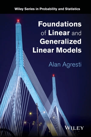 Foundations of Linear and Generalized Linear Models av Alan (University of Florida Gainesville) Agresti