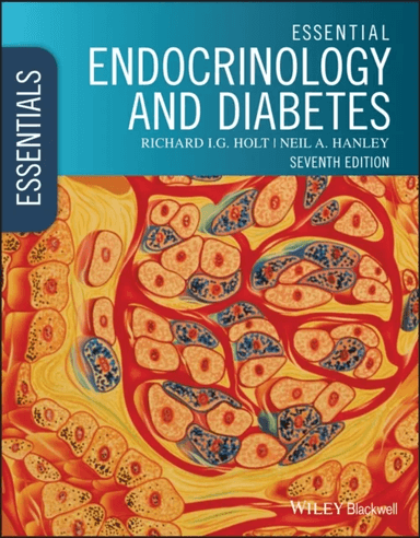 Essential Endocrinology and Diabetes av Richard I. G. (University of Southampton) Holt, Neil A. (University of Southampton) Hanley