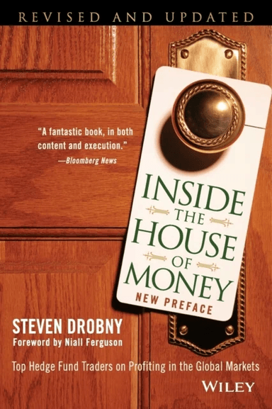 Inside the House of Money av Steven Drobny