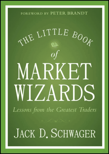 The Little Book of Market Wizards av Jack D. Schwager