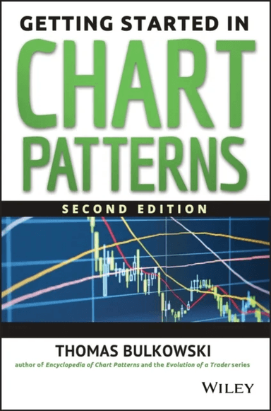 Getting Started in Chart Patterns av Thomas N. Bulkowski