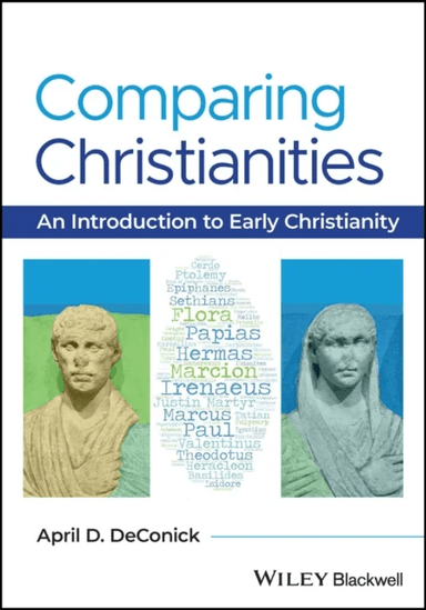 Comparing Christianities av April DeConick