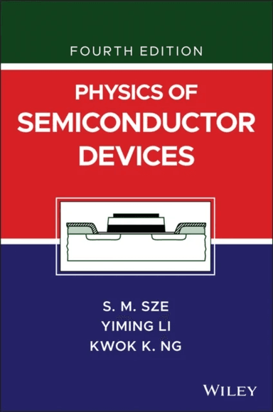 Physics of Semiconductor Devices av Simon M. (Bell Laboratories Inc.) Sze, Yiming Li, Kwok K. (Bell Laboratories Lucent Technologies Murray Hill New J