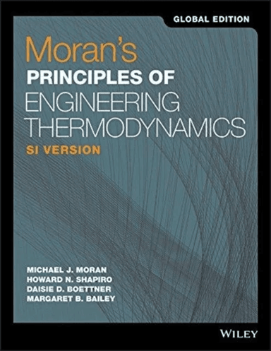 Moran's Principles of Engineering Thermodynamics av Michael J. (The Ohio State University) Moran, Howard N. (Iowa State University of Science and