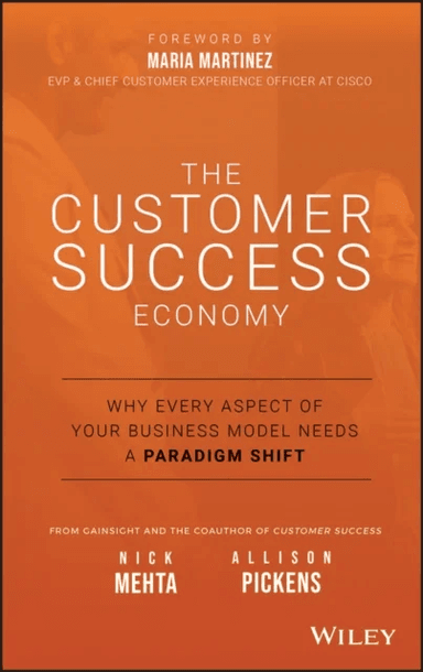 The Customer Success Economy av Nick Mehta, Allison Pickens