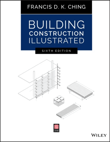 Building Construction Illustrated av Francis D. K. (University of Washington Seattle WA) Ching