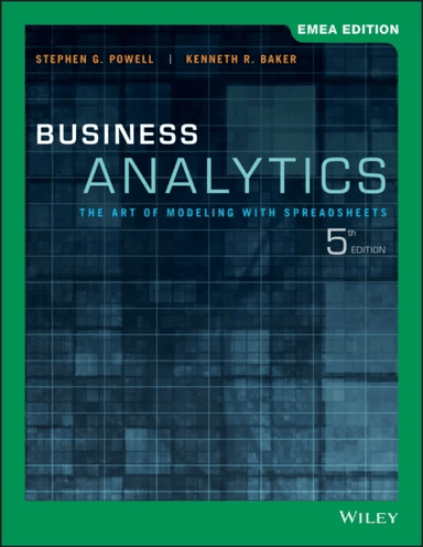 Business Analytics av Stephen G. (Dartmouth College Hanover NH) Powell, Kenneth R. (Dartmouth College Hanover NH) Baker