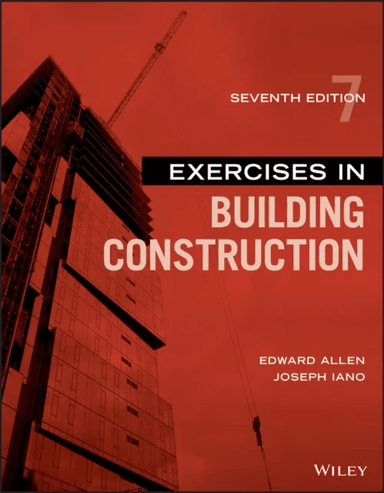 Exercises in Building Construction av Edward Allen, Joseph Iano