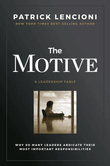The Motive av Patrick M. (The Table Group) Lencioni