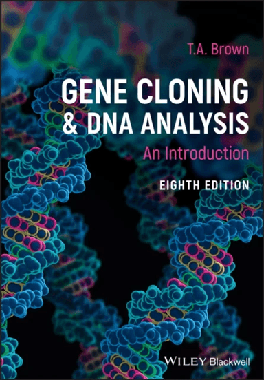 Gene Cloning and DNA Analysis av T. A. (University of Manchester) Brown