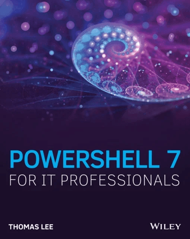 PowerShell 7 for IT Professionals av Thomas Lee