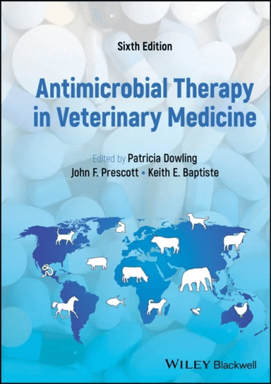 Antimicrobial Therapy in Veterinary Medicine av Patricia (Western College of Veterinary Medicine University of Saskatchewan) Dowling, John F. (Univers