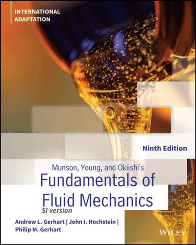 Munson, Young and Okiishi's Fundamentals of Fluid Mechanics, International Adaptation av Andrew L. Gerhart, John I. Hochstein, Philip M. Gerhart