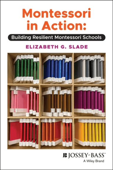 Montessori in Action av Elizabeth G. Slade