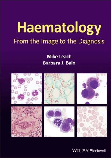 Haematology av Mike (Gartnavel General Hospital Glasgow UK) Leach, Barbara J. (St Mary's Hospital London UK) Bain