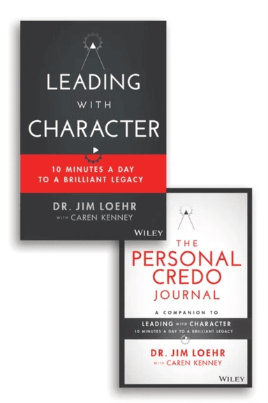 Leading with Character av Jim Loehr, Caren Kenney