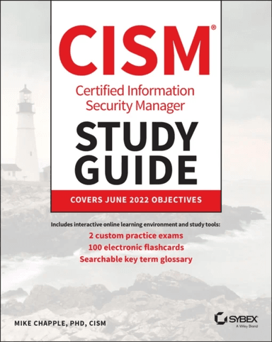 CISM Certified Information Security Manager Study Guide av Mike (University of Notre Dame) Chapple