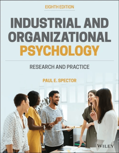 Industrial and Organizational Psychology av Paul E. (University of South Florida) Spector