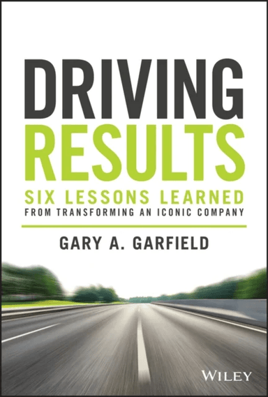 Driving Results av Gary A. Garfield