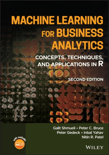 Machine Learning for Business Analytics av Galit (National Tsing Hua University Taiwan) Shmueli, Peter C. (Massachusetts Institute of Technology USA)