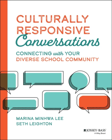 Culturally Responsive Conversations av Marina Minhwa (Cogita Education Initiatives) Lee, Seth (Education for Envoys) Leighton