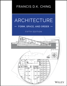 Architecture: Form, Space, and Order av Francis D. K. (University of Washington Seattle WA) Ching
