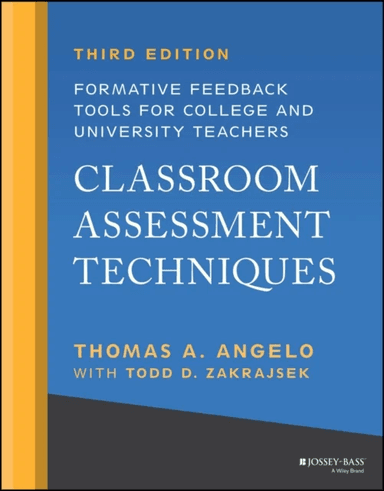 Classroom Assessment Techniques av Thomas A. (University of Akron) Angelo, K. Patricia (UC Berkley) Cross