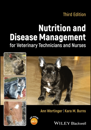Nutrition and Disease Management for Veterinary Technicians and Nurses av Ann (Wayne State University Detroit MI USA) Wortinger, Kara M. (Academy of V