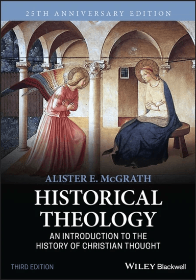 Historical Theology av Alister E. (University of Oxford) McGrath