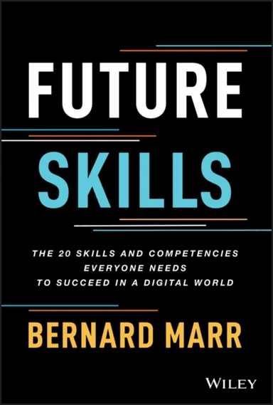 Future Skills av Bernard (Advanced Performance Institute Buckinghamshire UK) Marr